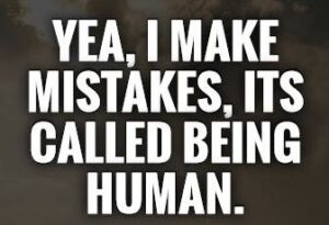 yea-i-make-mistakes-its-called-being-human-quote-1
